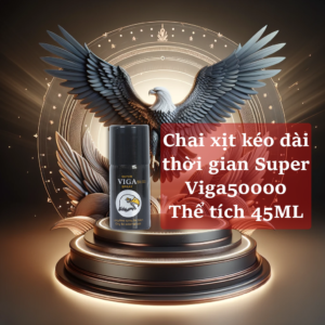 Chai Xịt Kéo Dài Thời Gian Super Viga 50000 45ml 9 chai xịt chống xuất tinh sớm Super Viga 50000